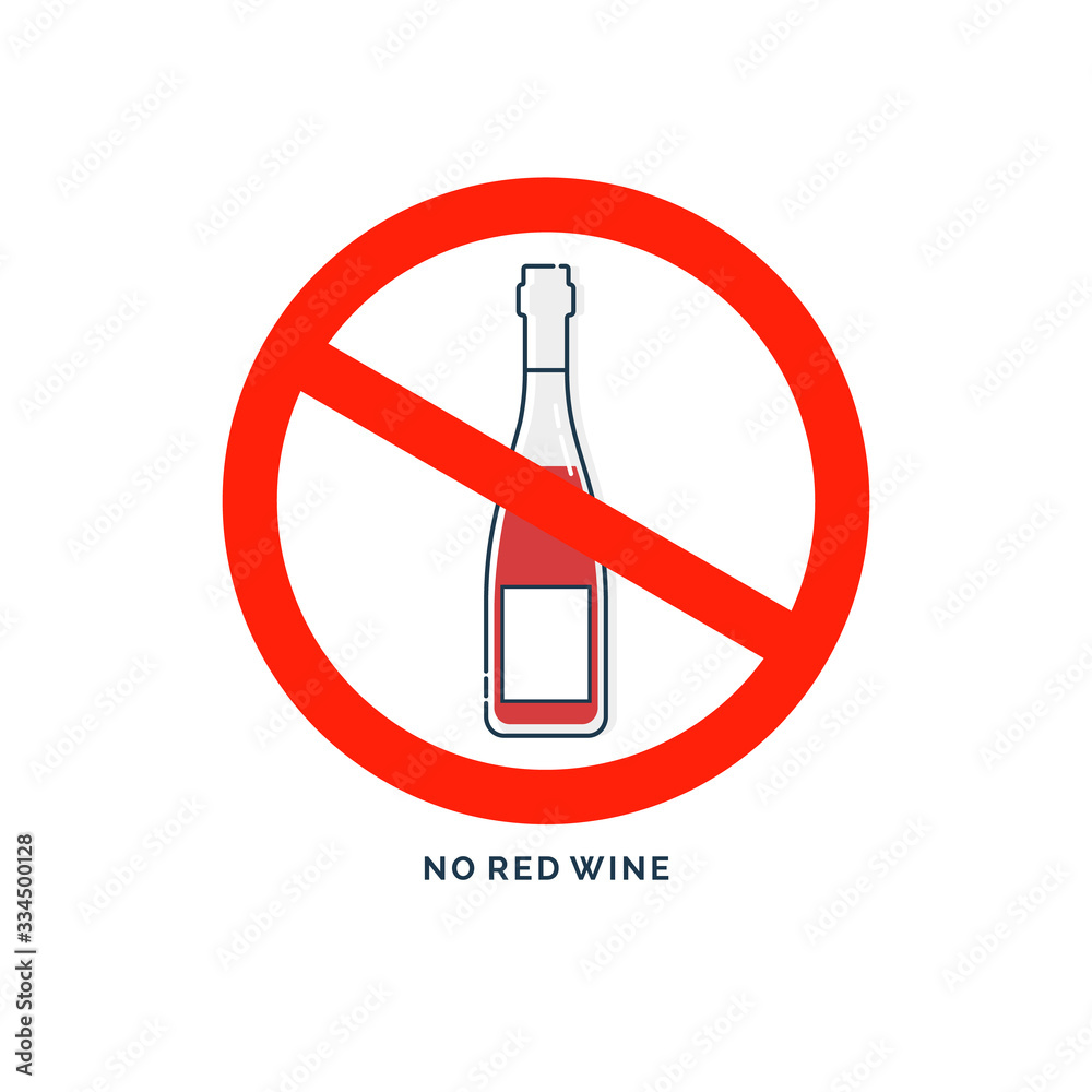 Prohibition alcohol. Sign no red wine. Color illustration of a glass of wine in red crossed circle. Ban beverage flat line in modern style. Warning symbol icon. Stop drunk, alcohol illustration Prohibition alcohol. Sign no red wine. Color illustration of a glass of wine in red crossed circle. Ban beverage flat line in modern style. Warning symbol icon. Stop drunk, alcohol illustration