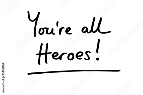 Youre all Heroes! Fototapete