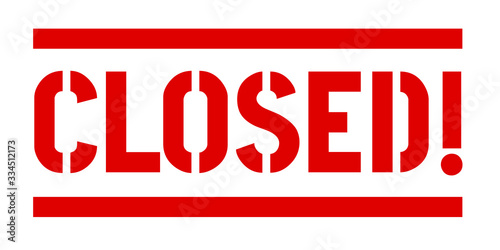 Closed sign stencil. Hotels restaurants shops close. Quarantine precaution to stay safe from Coronavirus COVID-19 Virus. Drawing illustration. Corona global problem spread viral.