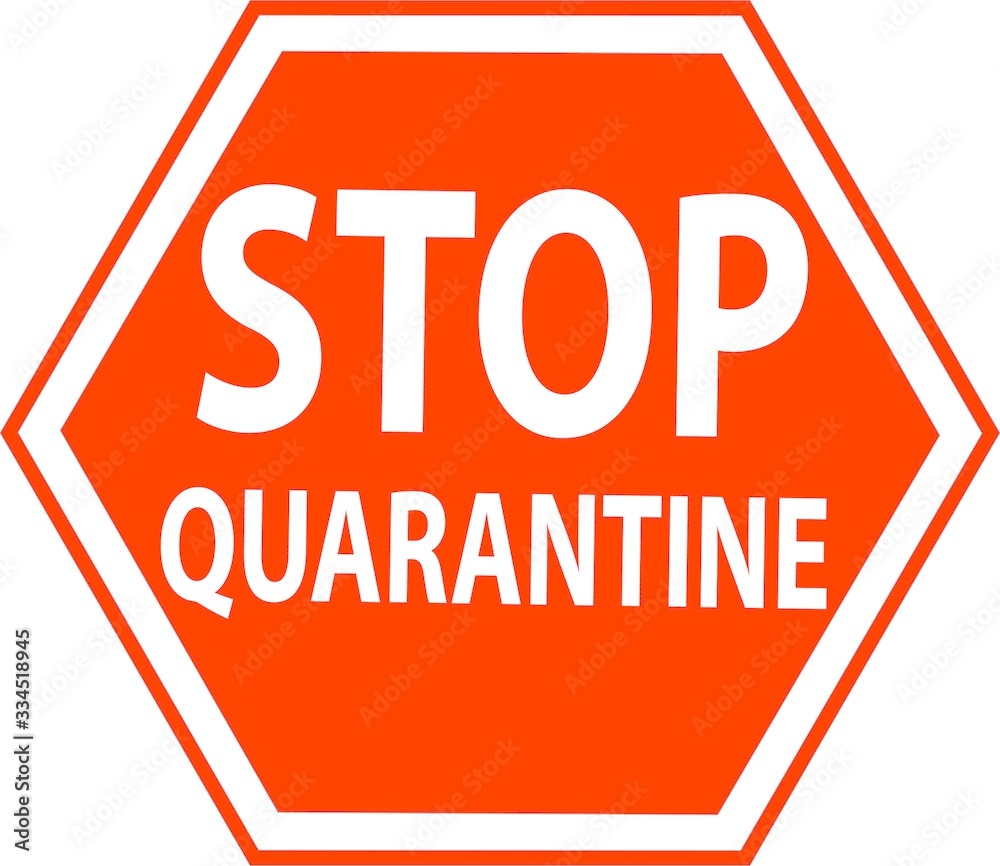 Stop quarantine sign, corona virus pandemic, covid-19 Stop quarantine sign, corona virus pandemic, covid-19