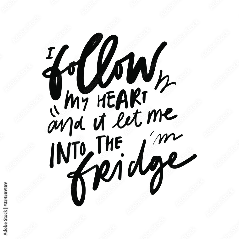 Funny food quotes. Hand lettering illustration for your design Funny food quotes. Hand lettering illustration for your design