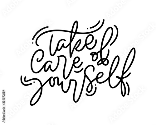 Take care of yourself vector calligraphy lettering text. Coronavirus Covid-19, quarantine motivational poster. Personal hygiene and disinfection notice illustration
