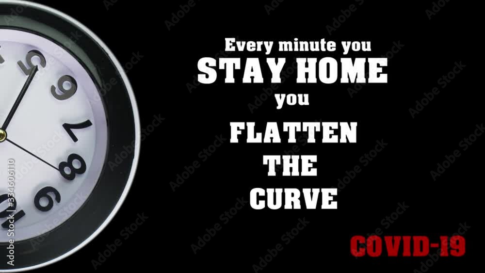 Every minute you stay home you Flatten the Curve. Covid-19 pandemic quote for self isolation and quarantine concept with timelapse clock face. Time is valuable for prevention Coronavirus spread. 4k. Every minute you stay home you Flatten the Curve. Covid-19 pandemic quote for self isolation and quarantine concept with timelapse clock face. Time is valuable for prevention Coronavirus spread. 4k.