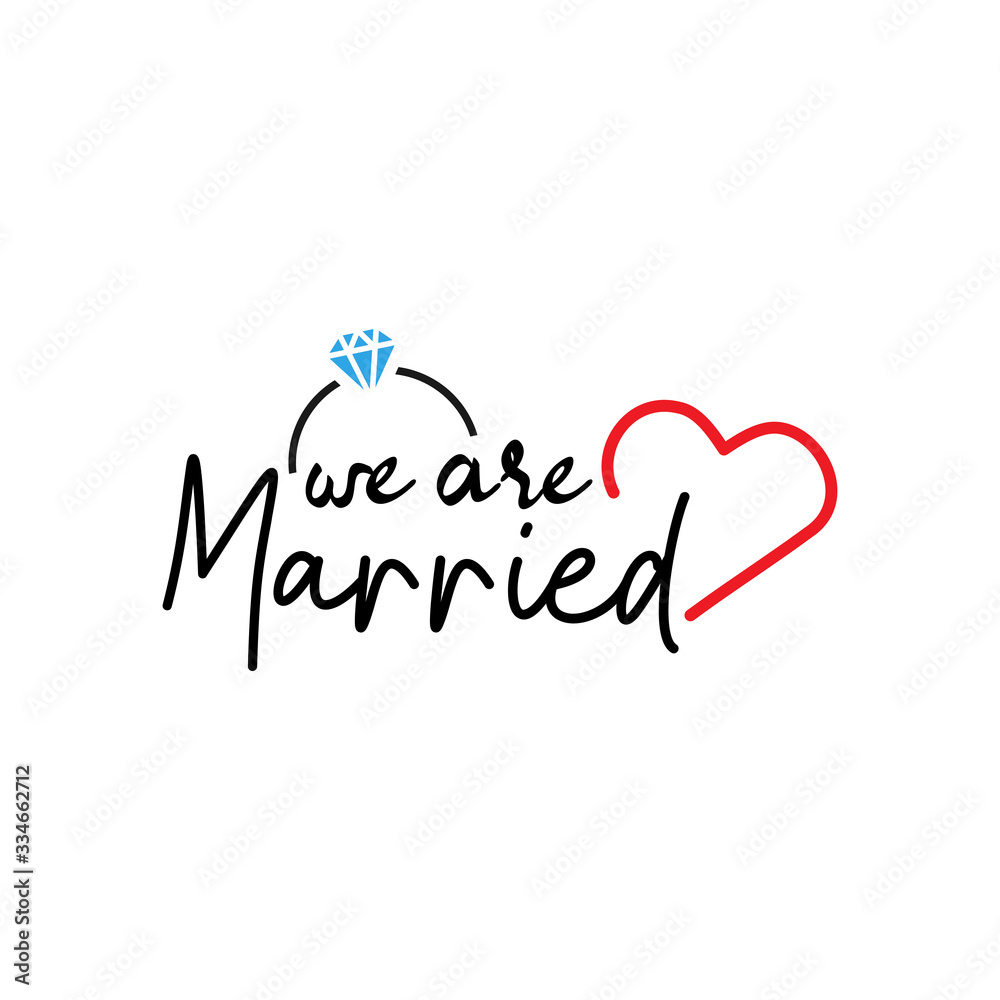 Wedding quote lettering typography. We are married Wedding quote lettering typography. We are married