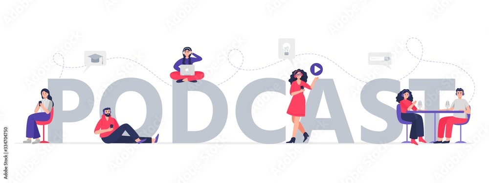Podcast word concept. People learning on smartphones, listen to podcasts, record radio programs. Podcasting on the internet, online radio. Flat vector illustration.