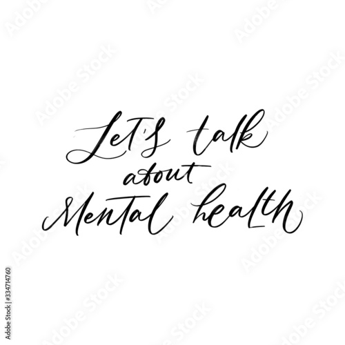 LET'S TALK ABOUT MENTAL HEALTH. MOTIVATIONAL VECTOR HAND LETTERING ABOUT BEING HEALTHY IN VIRUS TIME. Coronavirus Covid-19 awareness