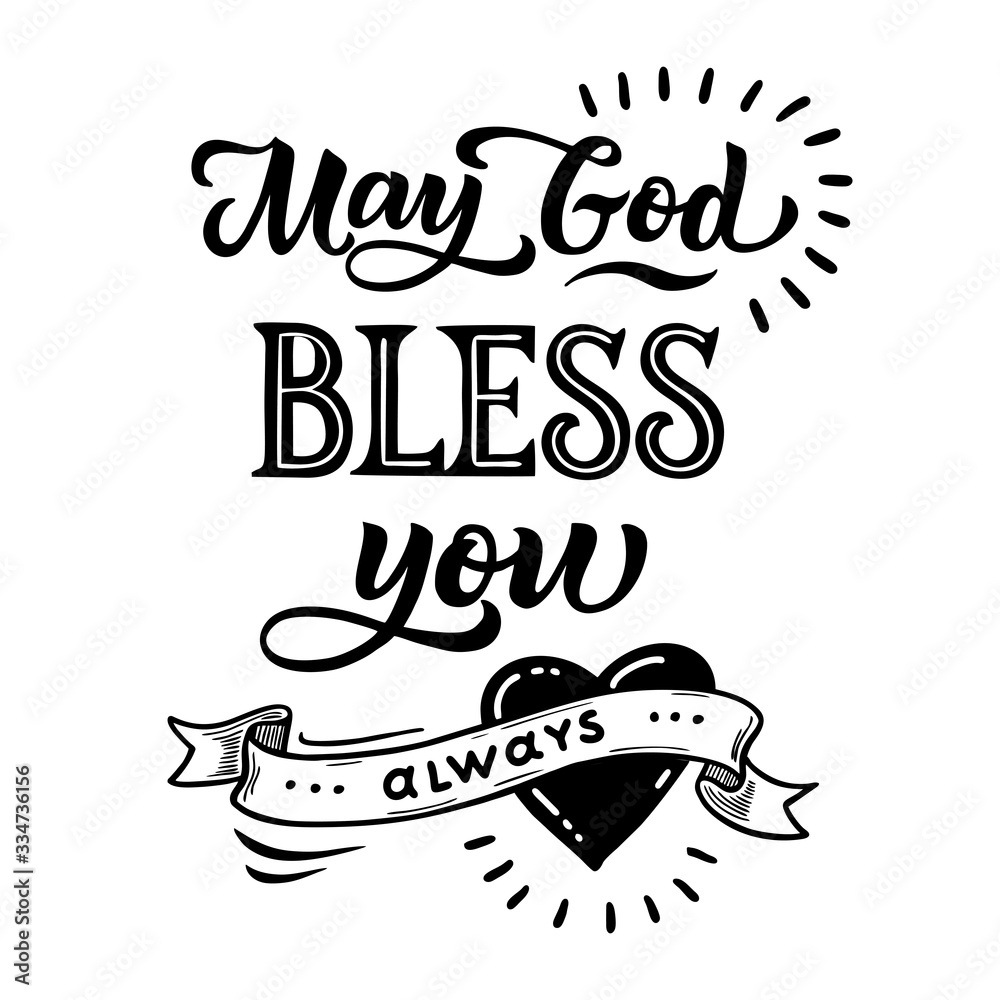 Handwritten lettering phrase May God, bless you always. On a white ...