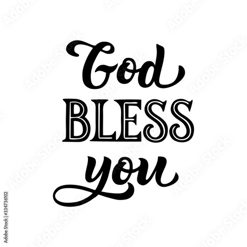 God bless you - Handwritten lettering phrase. On a white isolated background. Great calligraphy print for poster, decorative boards and cards. In vintage style