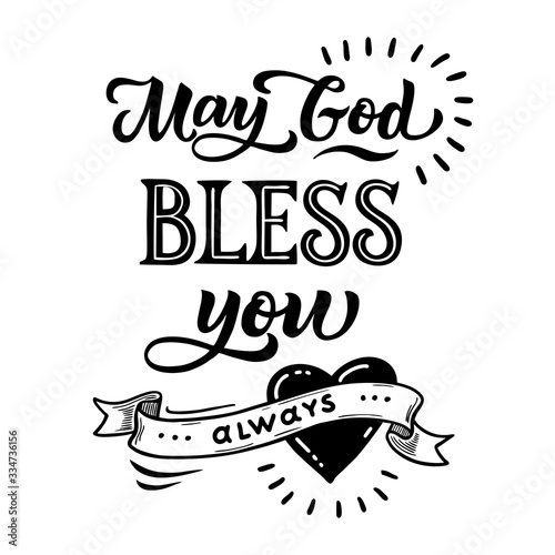 Handwritten lettering phrase May God, bless you always. On a white isolated background. Great print for poster, decorative boards and cards. In vintage style