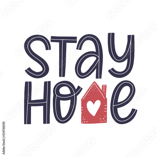 Stay home hand sketched lettering decorated by cute house and heart. Coronavirus quarantine vector concept. Modern typography for posters, social media content and cards.