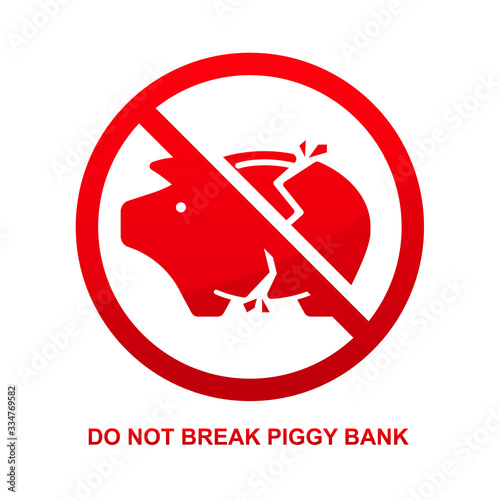 Do not break piggy bank sign vector illustration.