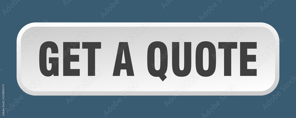 get a quote button. get a quote square 3d push button