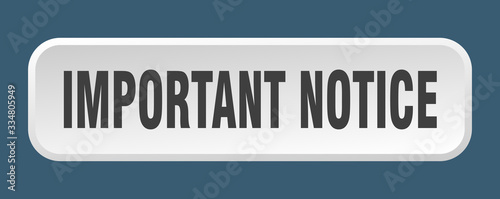 Obraz na plátne important notice button. important notice square 3d push button