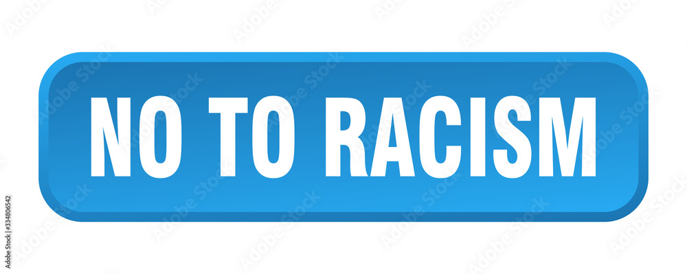 no to racism button. no to racism square 3d push button no to racism button. no to racism square 3d push button