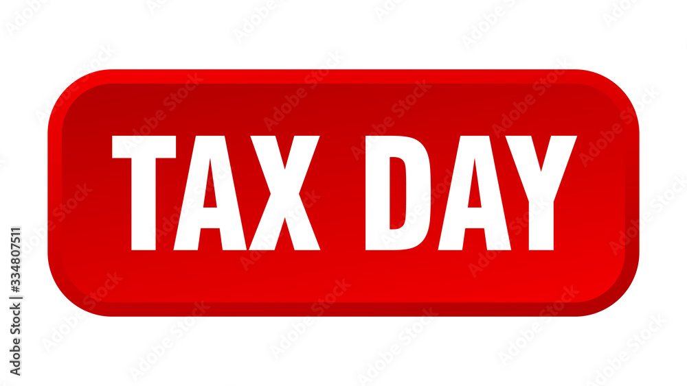 tax day button. tax day square 3d push button tax day button. tax day square 3d push button