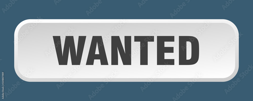 wanted button. wanted square 3d push button