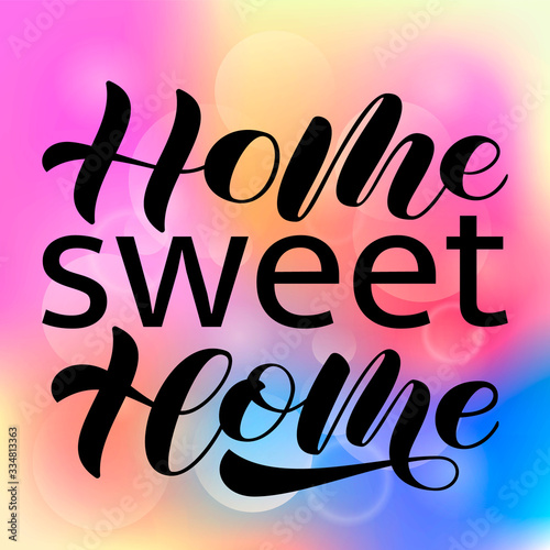 Vector stock illustration. Home Sweet home brush lettering for banner or poster