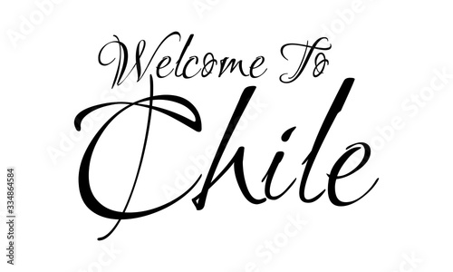 Welcome To Chile Creative Cursive Grungy Typographic Text on White Background