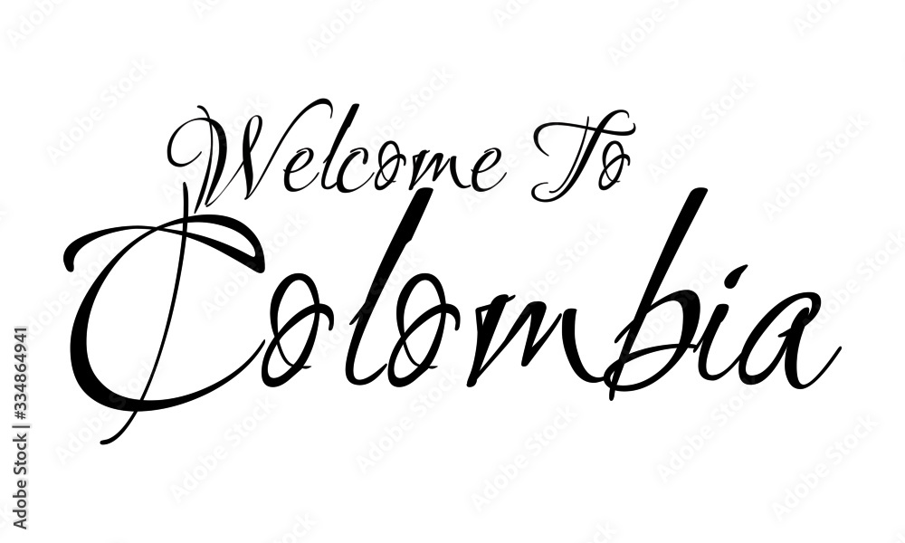Welcome To Colombia Creative Cursive Grungy Typographic Text on White Background