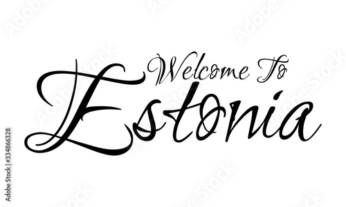 Welcome To Estonia Creative Cursive Grungy Typographic Text on White Background