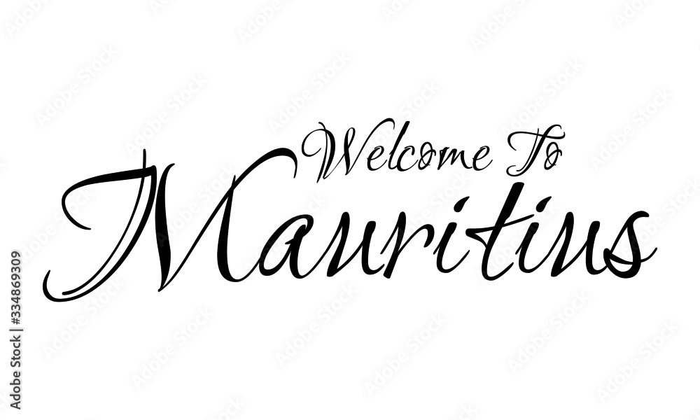 Welcome To Mauritius Creative Cursive Grungy Typographic Text on White Background Welcome To Mauritius Creative Cursive Grungy Typographic Text on White Background