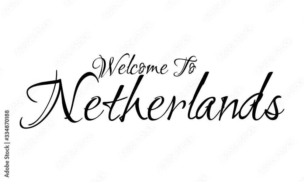 Welcome To Netherlands Creative Cursive Grungy Typographic Text on White Background
