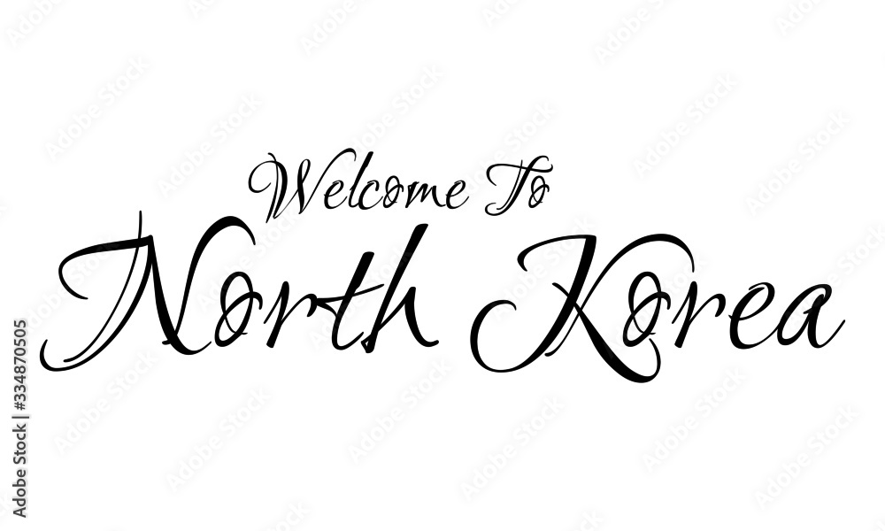 Welcome To North Korea Creative Cursive Grungy Typographic Text on White Background