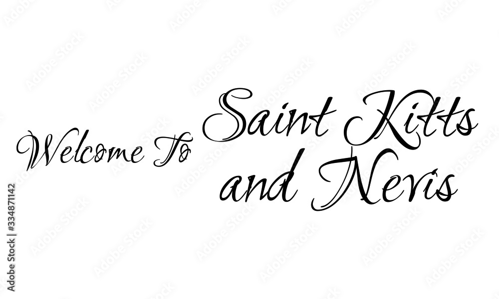 Welcome To Saint Kitts and Nevis Creative Cursive Grungy Typographic Text on White Background