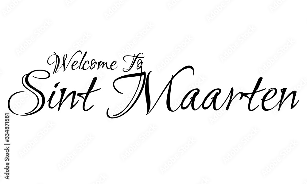 Welcome To Sint Maarten Creative Cursive Grungy Typographic Text on White Background