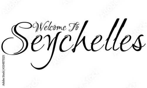 Welcome To Seychelles Creative Cursive Grungy Typographic Text on White Background