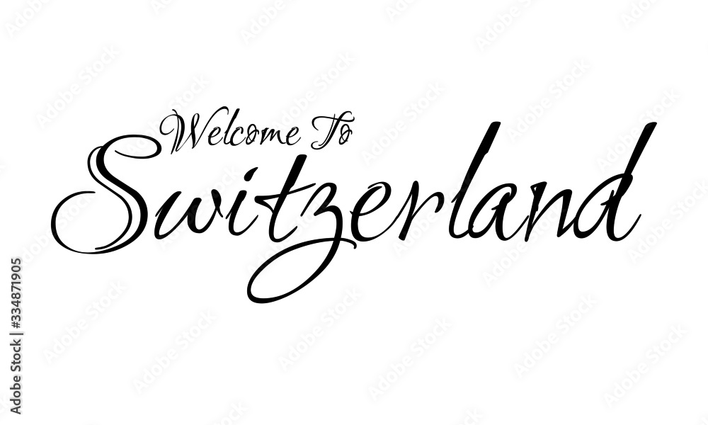 Welcome To Switzerland Creative Cursive Grungy Typographic Text on White Background