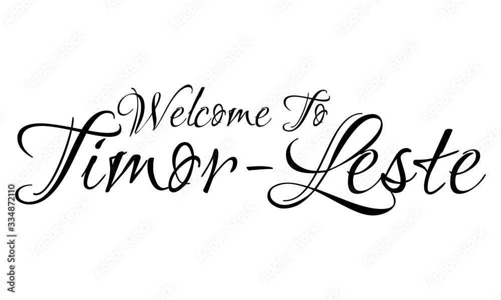 Welcome To Timor-Leste Creative Cursive Grungy Typographic Text on White Background