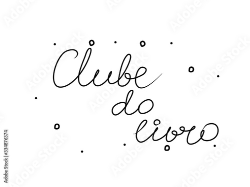Clube do livro phrase handwritten with a calligraphy brush. Book club in portuguese. Modern brush calligraphy. Isolated word black