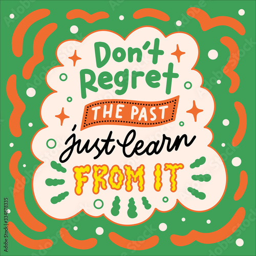 Lettering Typography Poster Quote Dont Regret The Past Just Learn From It