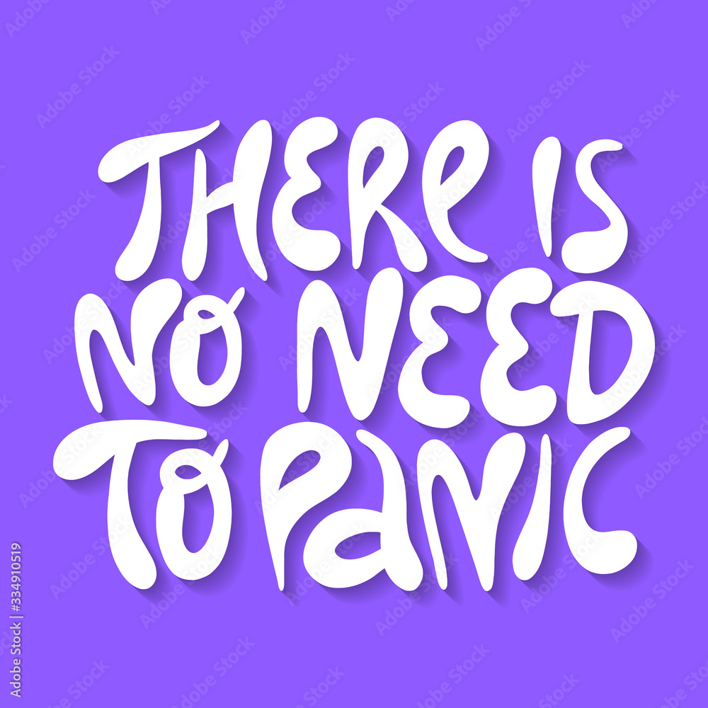 There is no need to panic- hand drawn lettering There is no need to panic- hand drawn lettering