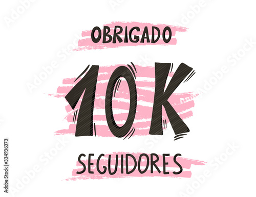 10 k Obrigado seguidores Thank you portuguese