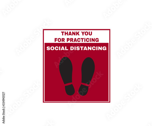 Accident Prevention signs, Caution message THANK YOU FOR PRACTICING - SOCIAL DISTANCING with Pedestrian Footprint Stencil sign in frame, Stop COVID-19 or Cororavirus outbreak, vector illustration.