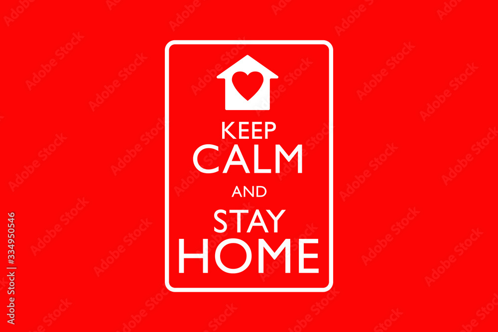 Expression Keep calm and stay home and house symbol for  coronavirus prevention.Illustration.Red background