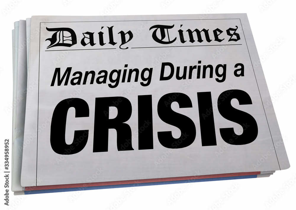 Managing During a Crisis Newspaper Headline Top Story Emergency Management 3d Illustration Managing During a Crisis Newspaper Headline Top Story Emergency Management 3d Illustration