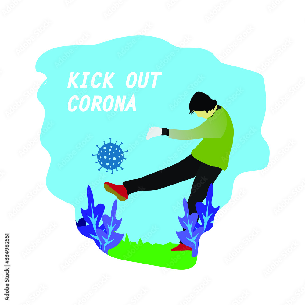 vector illustration graphic of kick corona virus.