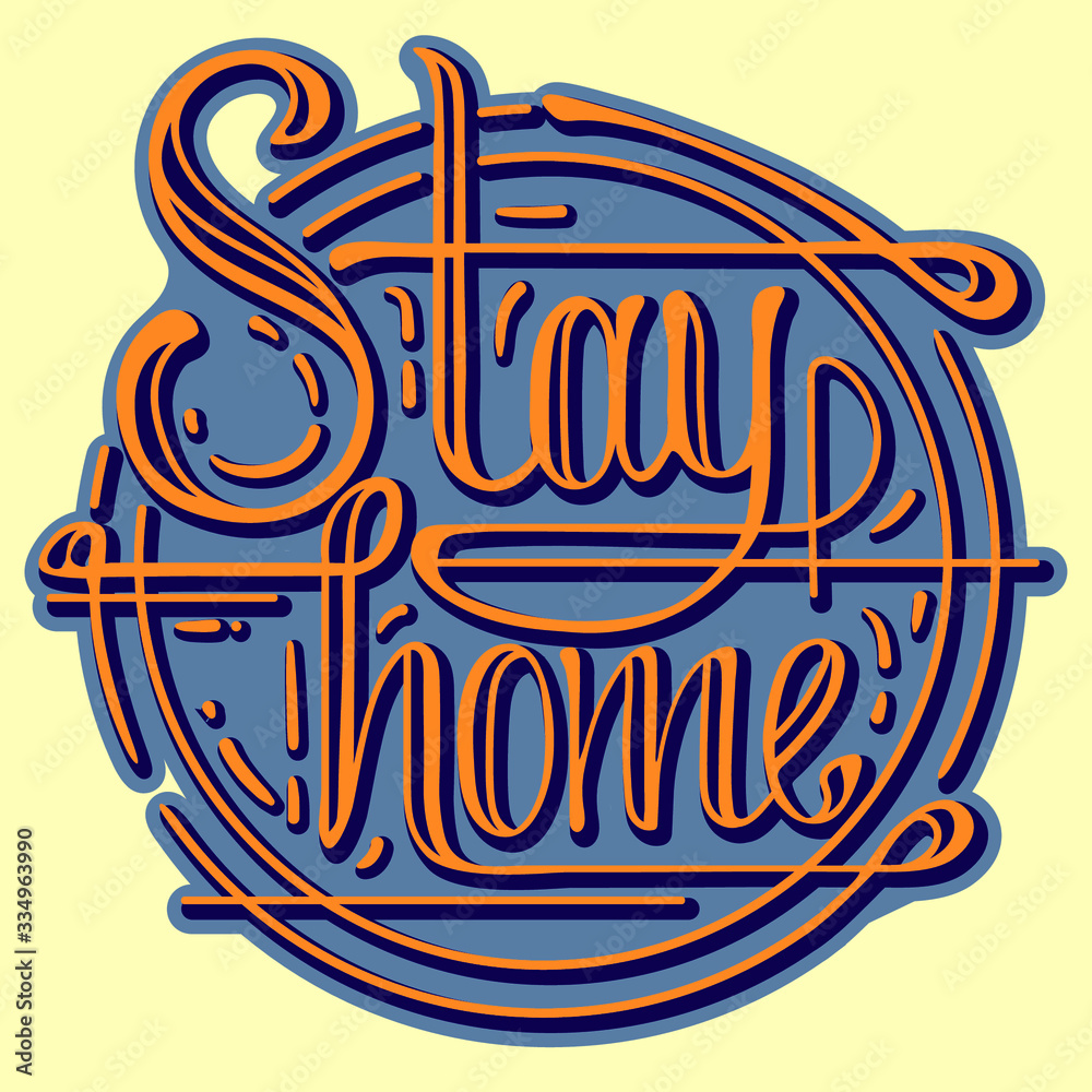 Stay home calligraphy lettering for quarantine