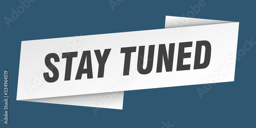 stay tuned banner template. stay tuned ribbon label sign