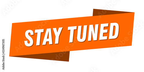stay tuned banner template. stay tuned ribbon label sign
