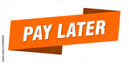 pay later banner template. pay later ribbon label sign