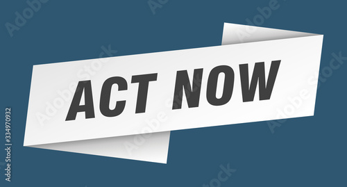 act now banner template. act now ribbon label sign