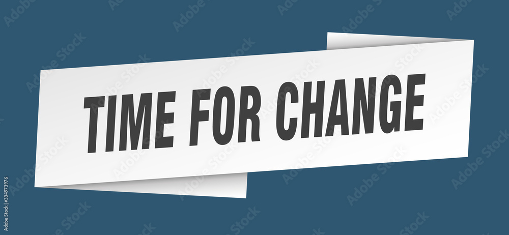 time for change banner template. time for change ribbon label sign