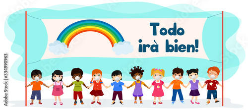 Group of multi-ethnic children diverse cultures with medical mask holding a banner for social campaign in Spanish "todo ira bien". Quarantine of the covid-19 pandemic coronavirus virus