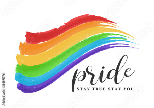 pride stay true stay you text and rainbow flag Paint brush style vector design