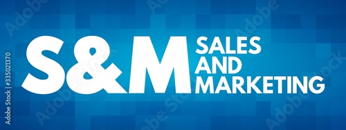 S&M - Sales and Marketing acronym, business concept background