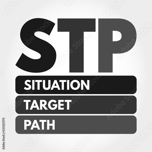 STP - Situation Target Path acronym, business concept background